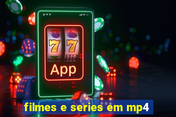 filmes e series em mp4